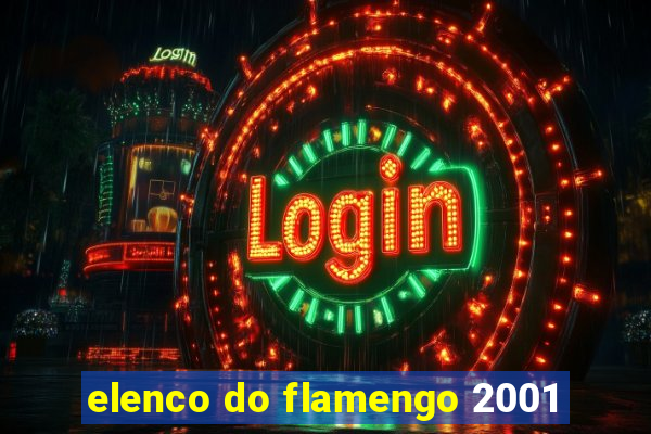 elenco do flamengo 2001